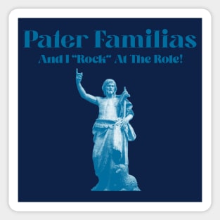“Pater Familias— And I ‘Rock’ At The Role!” Classical Statue Sticker